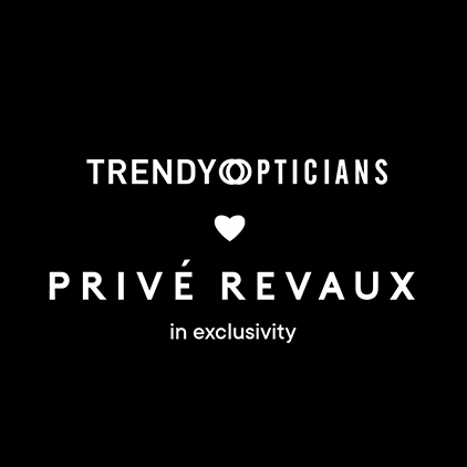 TrendyOpticians loves Privé Revaux
